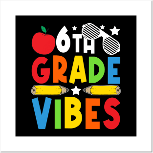 6th Grade Vibes Teachers Boys Girls Funny Back To School Posters and Art